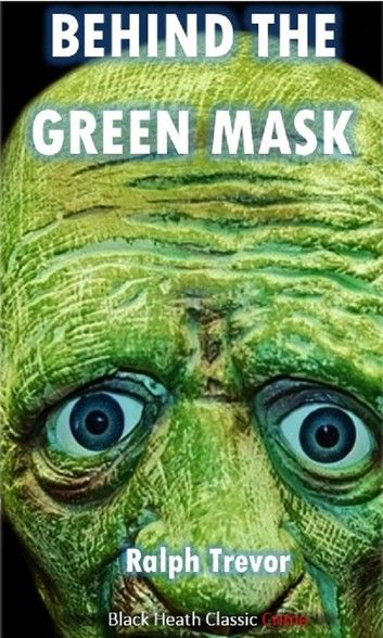 Behind the Green Mask