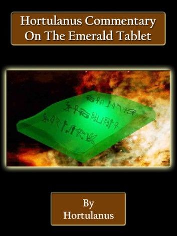 Hortulanus Commentary On The Emerald Tablet