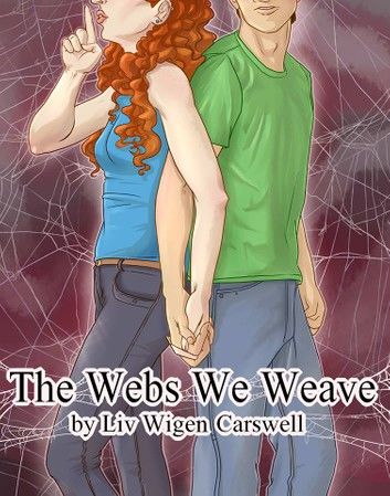 The Webs We Weave
