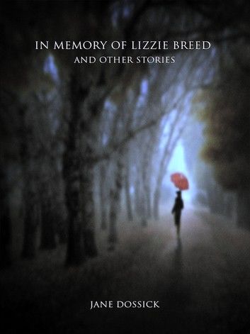 in Memory of Lizzie Breed and Other Stories