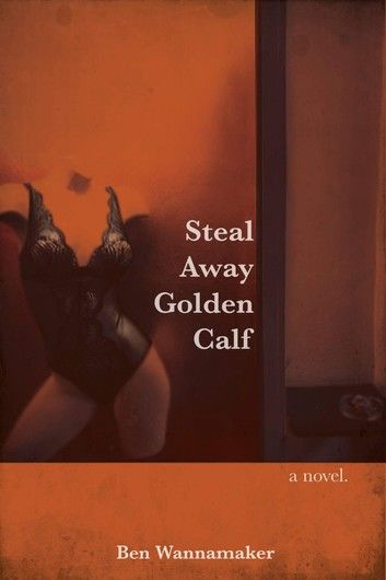 Steal Away Golden Calf