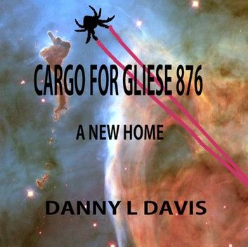 Cargo For Gliese 876