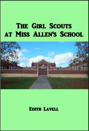 The Girl Scouts at Miss Allen\