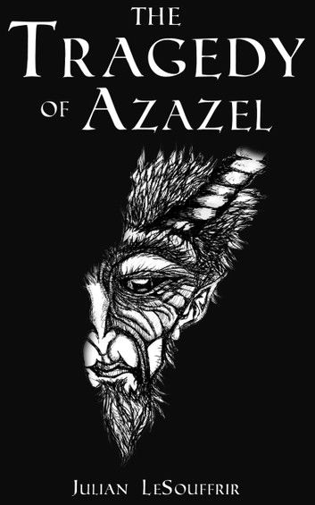 The Tragedy of Azazel