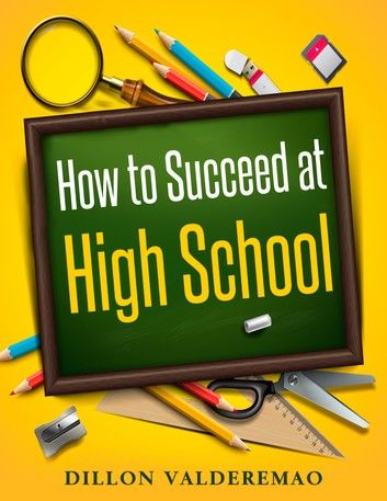 How to Succeed at High School