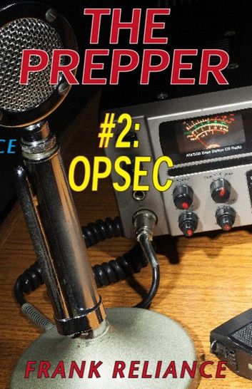 The Prepper: #2 Opsec