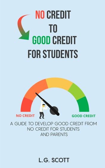 NO CREDIT TO GOOD CREDIT FOR STUDENTS