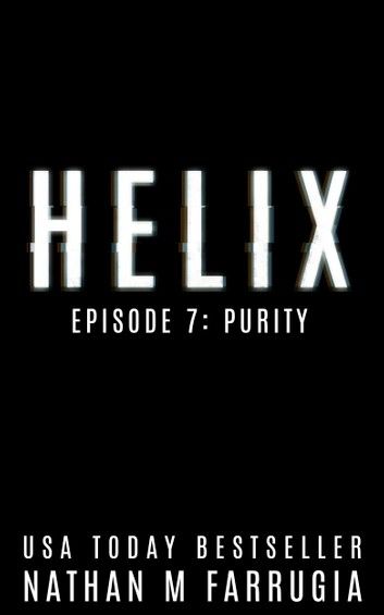 Helix: Episode 7 (Purity)