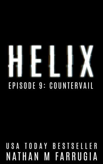 Helix: Episode 9 (Countervail)