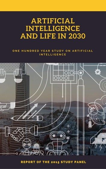 Artificial intelligence And life in 2030