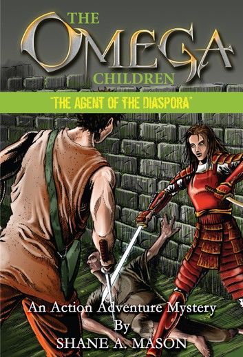 The Omega Children - The Agent of the Diaspora