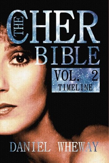 The Cher Bible, Vol. 2: Timeline