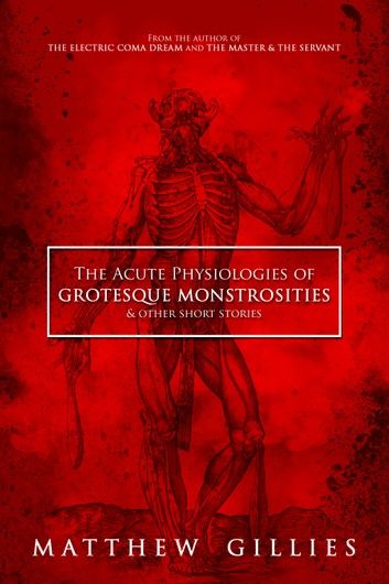 The Acute Physiologies of Grotesque Monstrosities