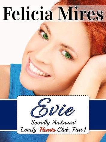 Evie (Socially Awkward Lonely-Hearts Club, Part 1), a Chick-Lit Romance