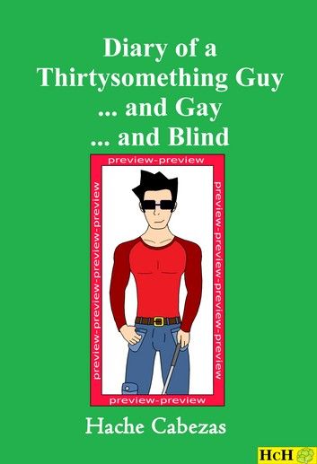 Diary of a Thirtysomething Guy... and Gay... and Blind (preview)