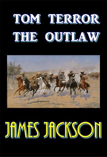 Tom Terror the Outlaw