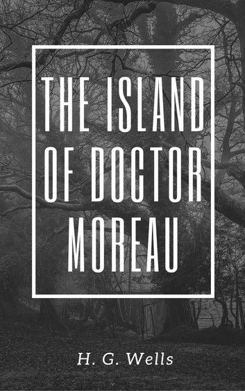 The Island of Doctor Moreau (Annotated)