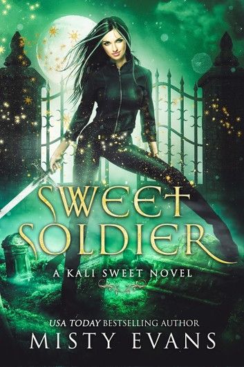 Sweet Soldier, Kali Sweet Urban Fantasy Series Book 3