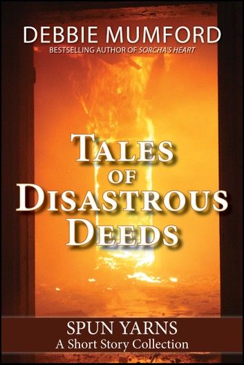 Tales of Disastrous Deeds