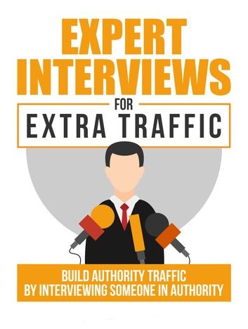 Expert Interviews For Extra Traffic