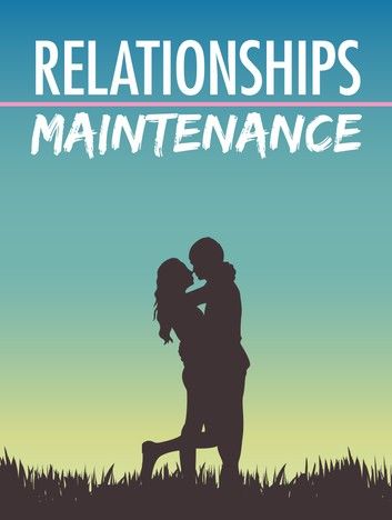 Relationships Maintenance