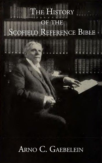 The History of the Scofield Reference Bible