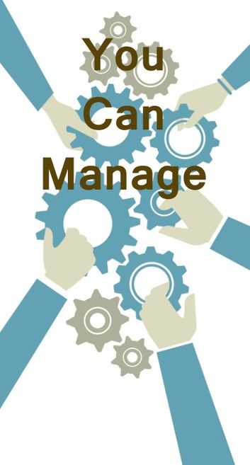 You Can Manage