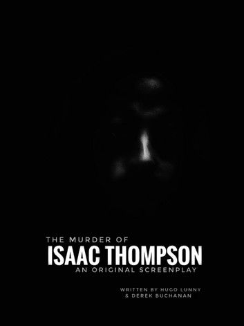 Broken English Films presents The Murder of Isaac Thompson