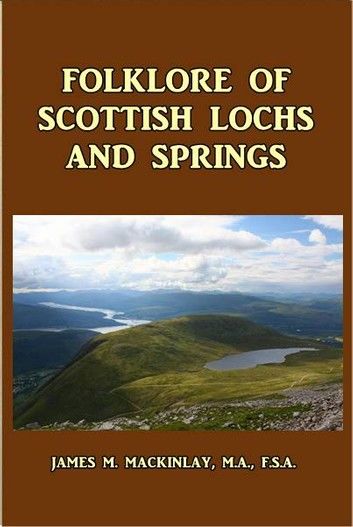 Folklore of Scottish Lochs and Springs