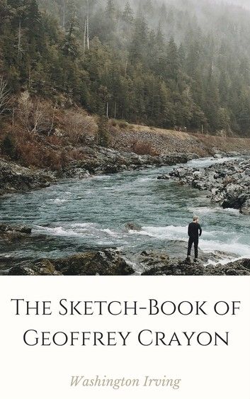 The Sketch-Book of Geoffrey Crayon (Annotated & Illustrated)