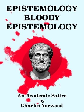 Epistemology Bloody Epistemology