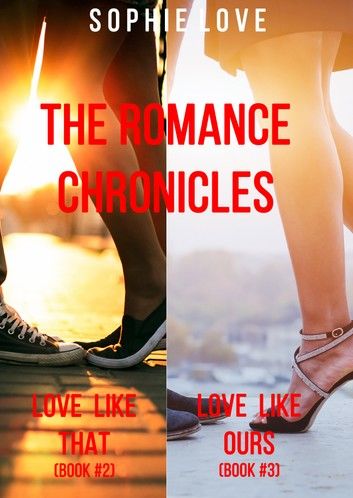 The Romance Chronicles Bundle (Books 2 and 3)