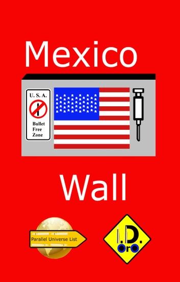 Mexico Wall ( English Edition with Bonus 中国版, हिंदी संस्करण, & لنسخة العربية)