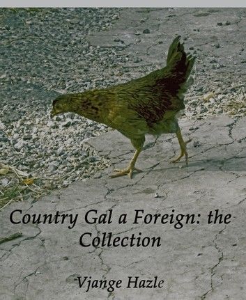 Country Gal a Foreign: The Collection