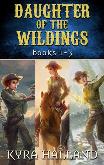 Daughter of the Wildings Books 1-3