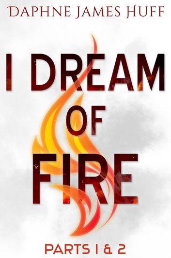 I Dream of Fire