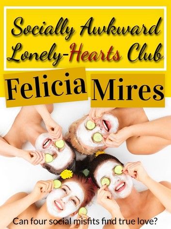 Socially Awkward Lonely-Hearts Club, a Christian Chick-Lit Romance