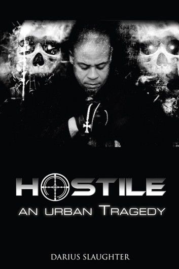 Hostile An Urban Tragedy