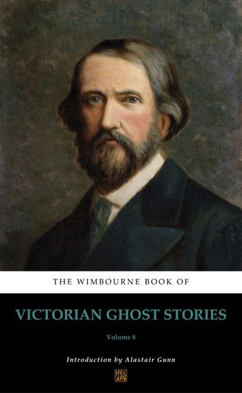 The Wimbourne Book of Victorian Ghost Stories