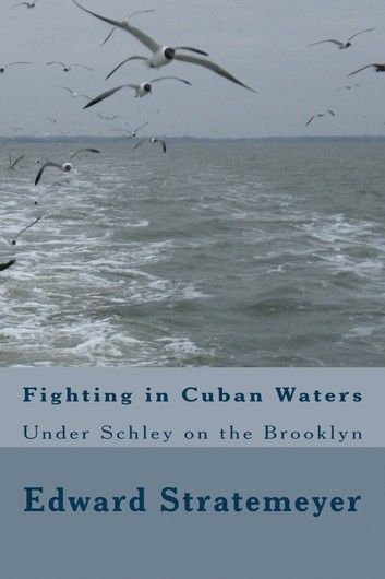 Fighting in Cuban Waters (Illustrated)