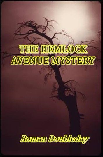 The Hemlock Avenue Mystery