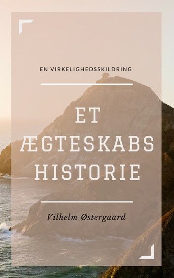 Et Ægteskabs Historie