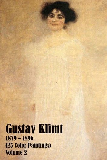 Gustav Klimt 1879 – 1896 (25 Color Paintings) Volume 2
