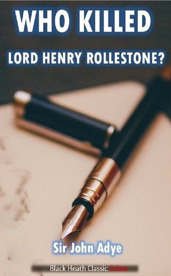 Who Killed Lord Henry Rollestone?