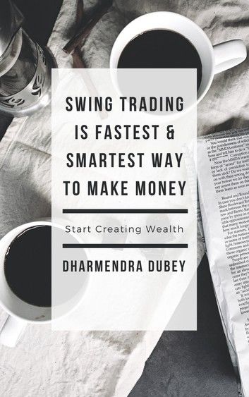 Swing Trading Is Fastest & Smartest Way to Make Money