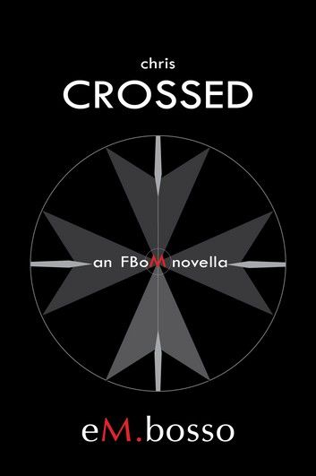 Chris Crossed - an FBoM Novella