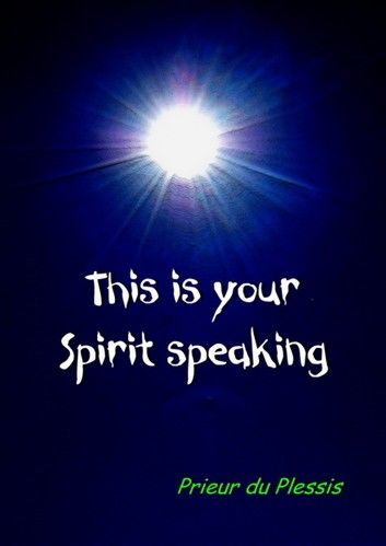 This is your Spirit speaking