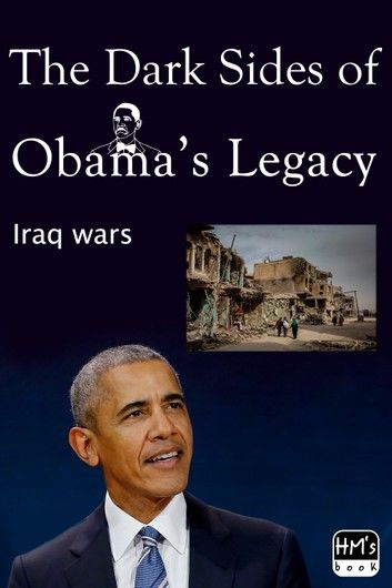 The Dark Sides of Obama’s Legacy