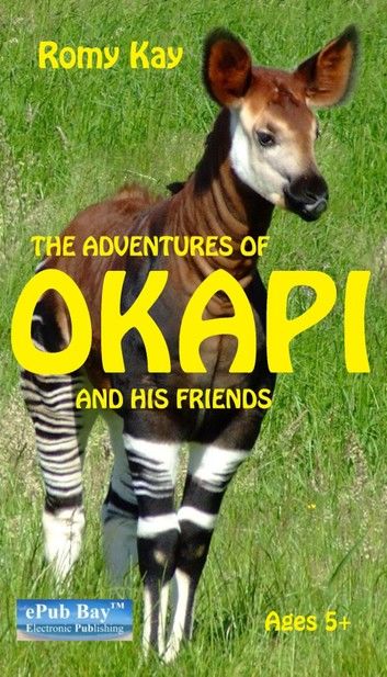 THE ADVENTURES OF OKAPI AND HIS FRIENDS