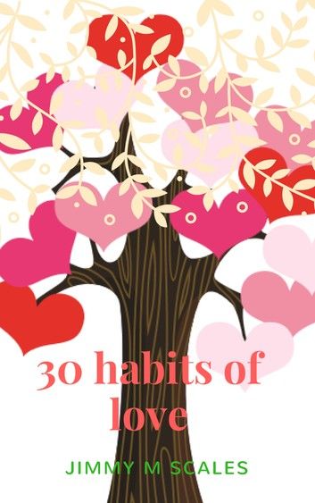 30 habits of love
